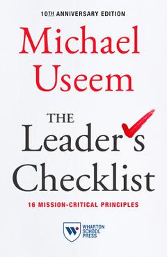 The Leader\'s Checklist,10th Anniversary Edition: 16 Mission-Critical Principles - Michael Useem
