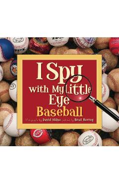 I Spy with My Little Eye Baseball: Baseball - Brad Herzog