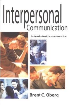 Interpersonal Communication: An Introduction to Human Interaction - Brent C. Oberg - Imagine 1