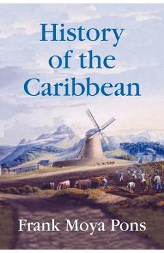 History of the Caribbean - Frank Moya Pons
