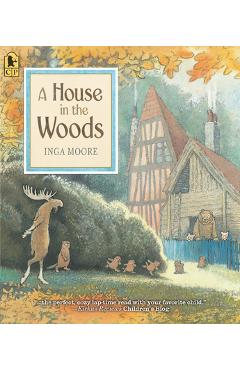 A House in the Woods - Inga Moore