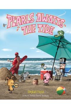 Pearls Awaits the Tide: A Pearls Before Swine Treasury - Stephan Pastis