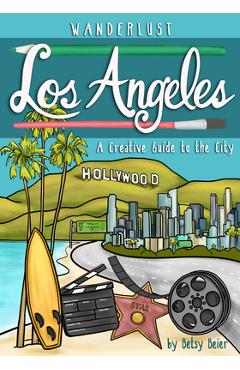 Wanderlust Los Angeles - Betsy Beier