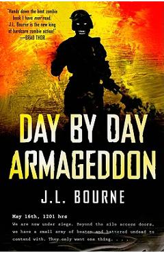 Day by Day Armageddon - J. L. Bourne
