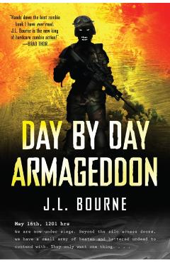 Day by Day Armageddon - J. L. Bourne