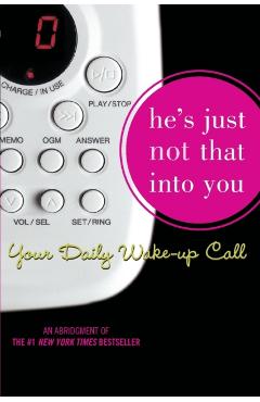 He's Just Not That Into You: Your Daily Wake-Up Call - Greg Behrendt