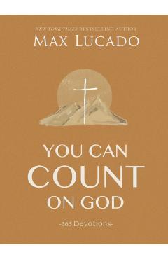 You Can Count on God: 365 Devotions - Max Lucado