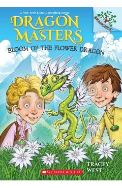 Bloom of the Flower Dragon: A Branches Book (Dragon Masters #21) - Tracey West