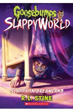 Slappy in Dreamland (Goosebumps Slappyworld #16) - R. L. Stine