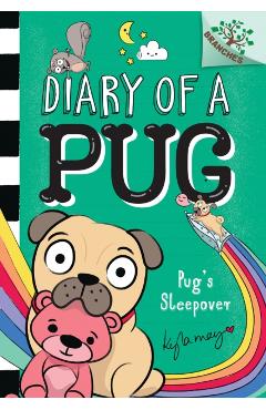 Pug's Sleepover: A Branches Book (Diary of a Pug #6) (Library Edition) - Kyla May