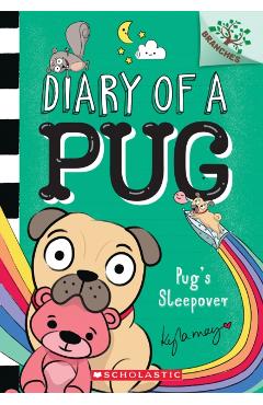Pug's Sleepover: A Branches Book (Diary of a Pug #6)