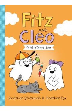 Fitz and Cleo Get Creative - Jonathan Stutzman