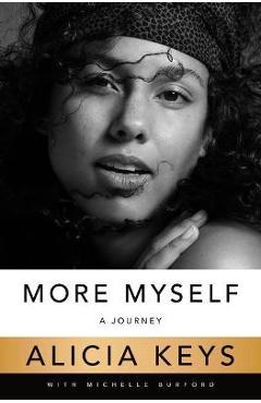 More Myself: A Journey - Alicia Keys