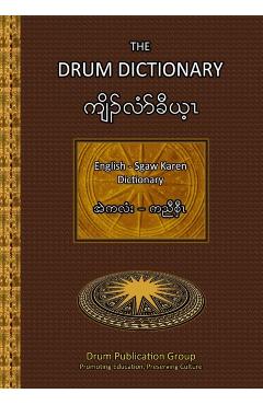 The Drum Dictionary: English - Sgaw Karen - Drum Publication Group