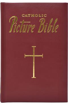 New Catholic Picture Bible: Popular Stories from the Old and New Testaments - Lawrence G. Lovasik