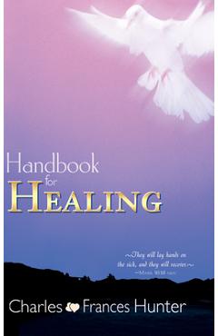 Handbook for Healing - Charles Hunter