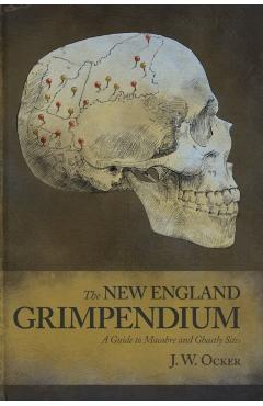 The New England Grimpendium - J. W. Ocker