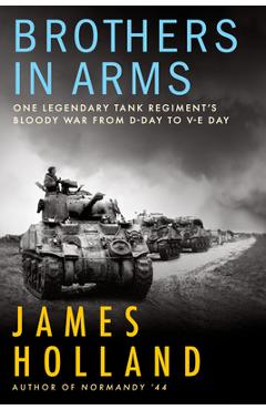 Brothers in Arms - James Holland