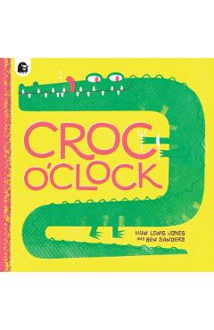 Croc O'Clock - Huw Lewis Jones
