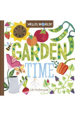 Hello, World! Garden Time - Jill Mcdonald