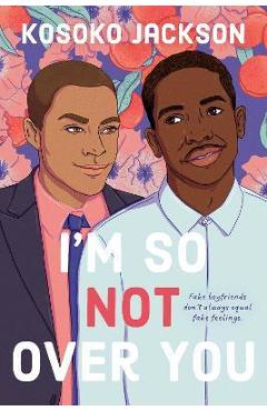 I\'m So (Not) Over You - Kosoko Jackson