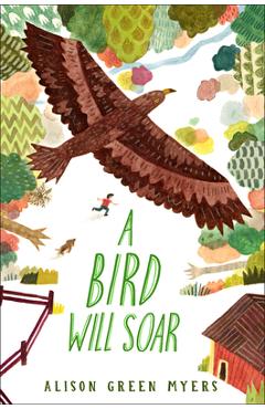 A Bird Will Soar - Alison Green Myers