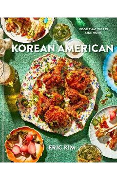 Korean American: Food That Tastes Like Home - Eric Kim