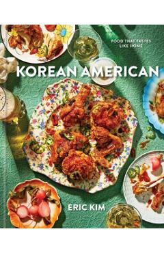 Korean American: Food That Tastes Like Home - Eric Kim
