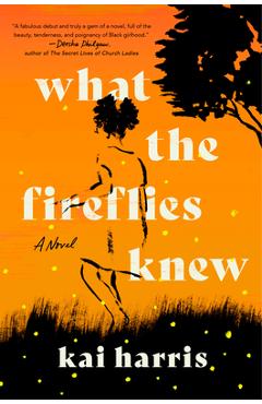 What the Fireflies Knew - Kai Harris