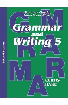 Grammar & Writing Teacher Edition Grade 5 2nd Edition 2014 - Stephen Hake