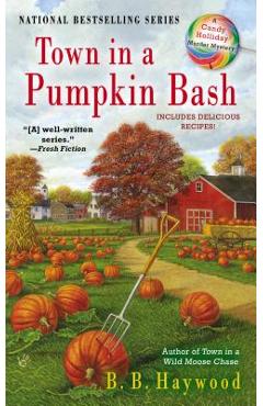 Town in a Pumpkin Bash: A Candy Holliday Murder Mystery - B. B. Haywood