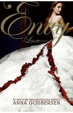 Envy: A Luxe Novel - Anna Godbersen