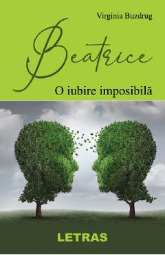 Beatrice. O iubire imposibila - Virginia Buzdrug - LETRAS