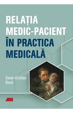 Relatia medic-pacient in practica medicala - Sever-Cristian Oana