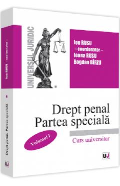 Drept penal. Partea speciala. Vol.1 – Ion Rusu, Ioana Rusu, Bogdan Birzu Birzu 2022