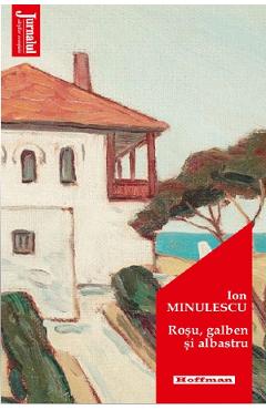 Rosu, galben si albastru - Ion Minulescu - HOFFMAN