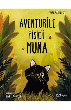 Aventurile pisicii Muna – Vasi Radulescu Aventurile poza bestsellers.ro
