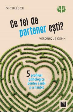 Ce fel de partener esti? – Veronique Kohn, Adele Van Eiszner De La Libris.ro Carti Dezvoltare Personala 2023-10-03