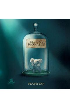 Proiectul Barnabus - Devin Fan, Eric Fan, Terry Fan - HUMANITAS