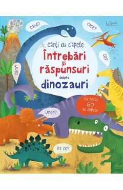 Intrebari si raspunsuri despre dinozauri. Carti cu clapete Cărți imagine 2022