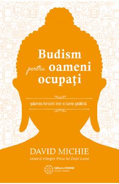 eBook Budism pentru oameni ocupati - David Michie