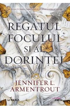 Regatul focului si al dorintei - Jennifer L. Armentrout