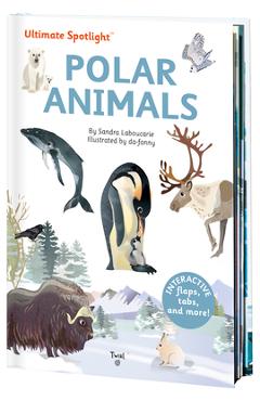 Ultimate Spotlight: Polar Animals - Sandra Laboucarie