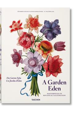 A Garden Eden. Masterpieces of Botanical Illustration - H. Walter Lack