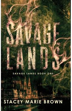 Savage Lands - Stacey Brown