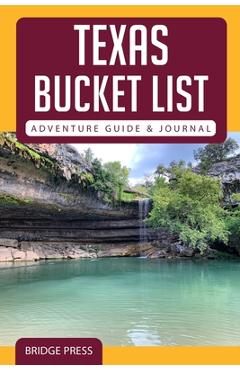Texas Bucket List Adventure Guide & Journal - Bridge Press