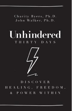 Unhindered - Thirty Days: Discover Healing, Freedom, & Power Within - Charity Byers