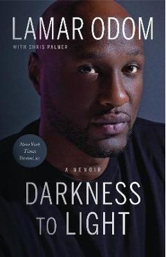 Darkness to Light: A Memoir - Lamar Odom