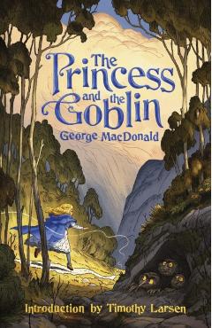 The Princess and the Goblin - Timothy Larsen