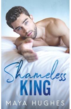 Shameless King - Maya Hughes